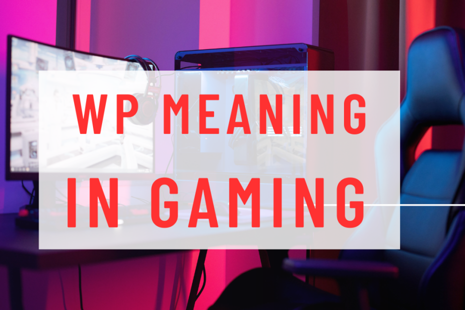 WP meaning in gaming